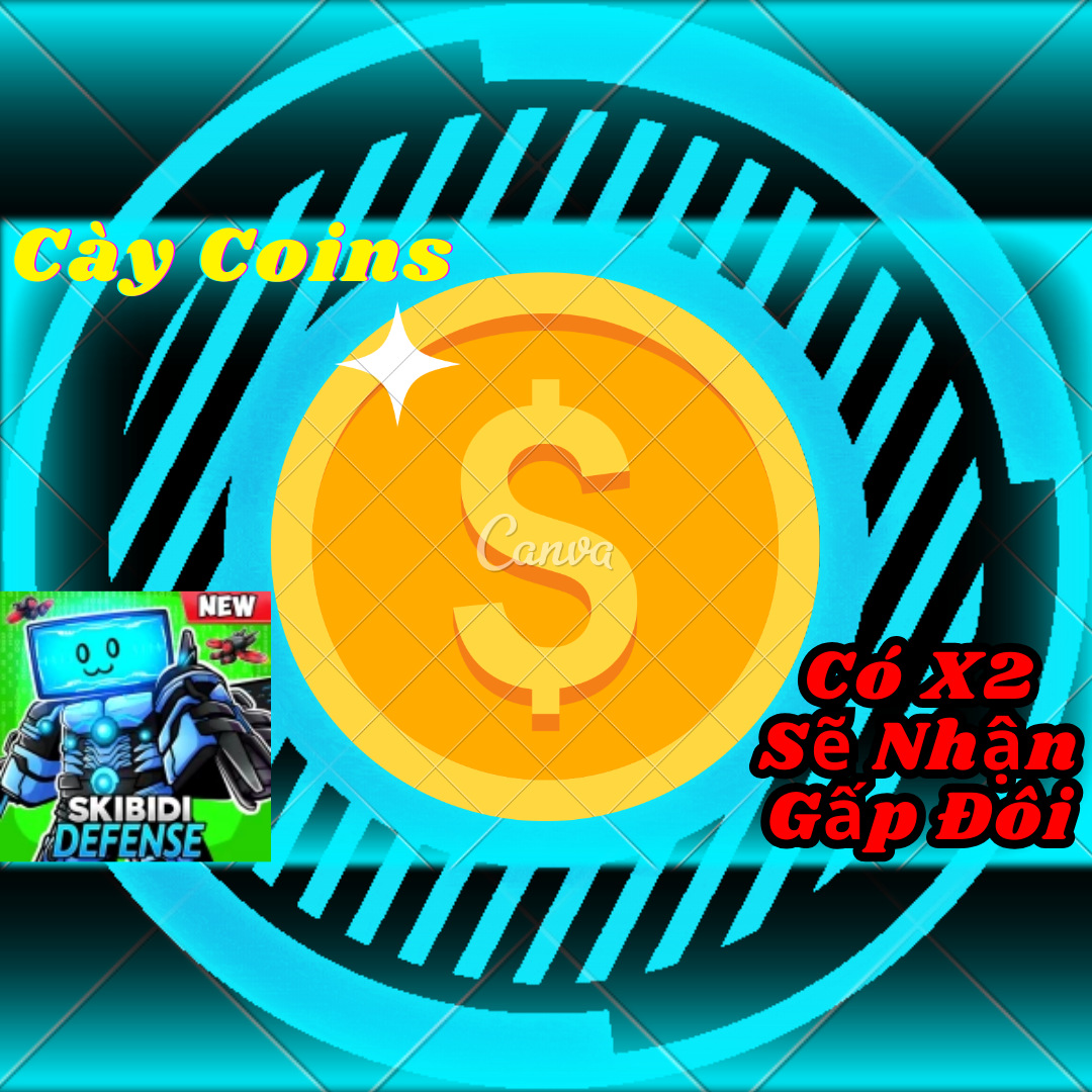   cày coins STD 20000  có 2x coins  =  40000