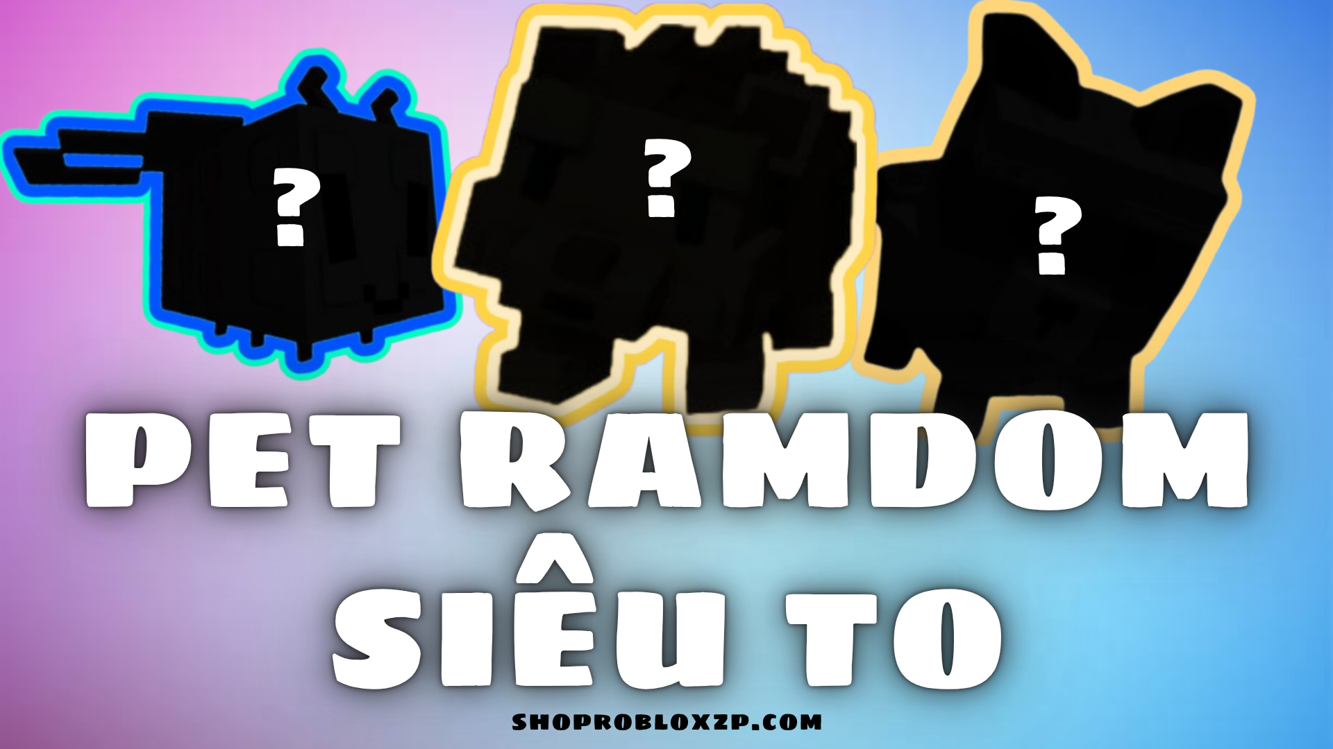 PET RANDOM SIÊU TO