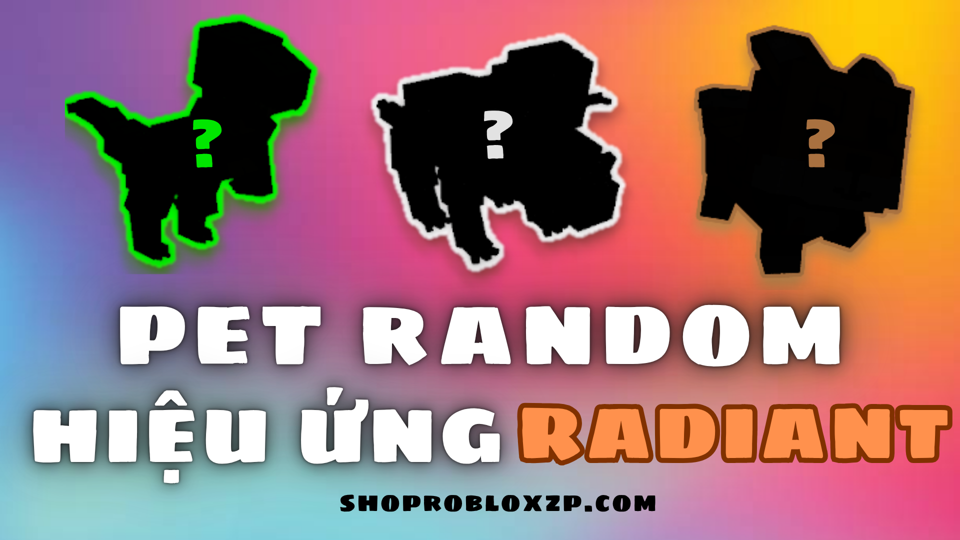 Pet hiệu ứng RADIANT