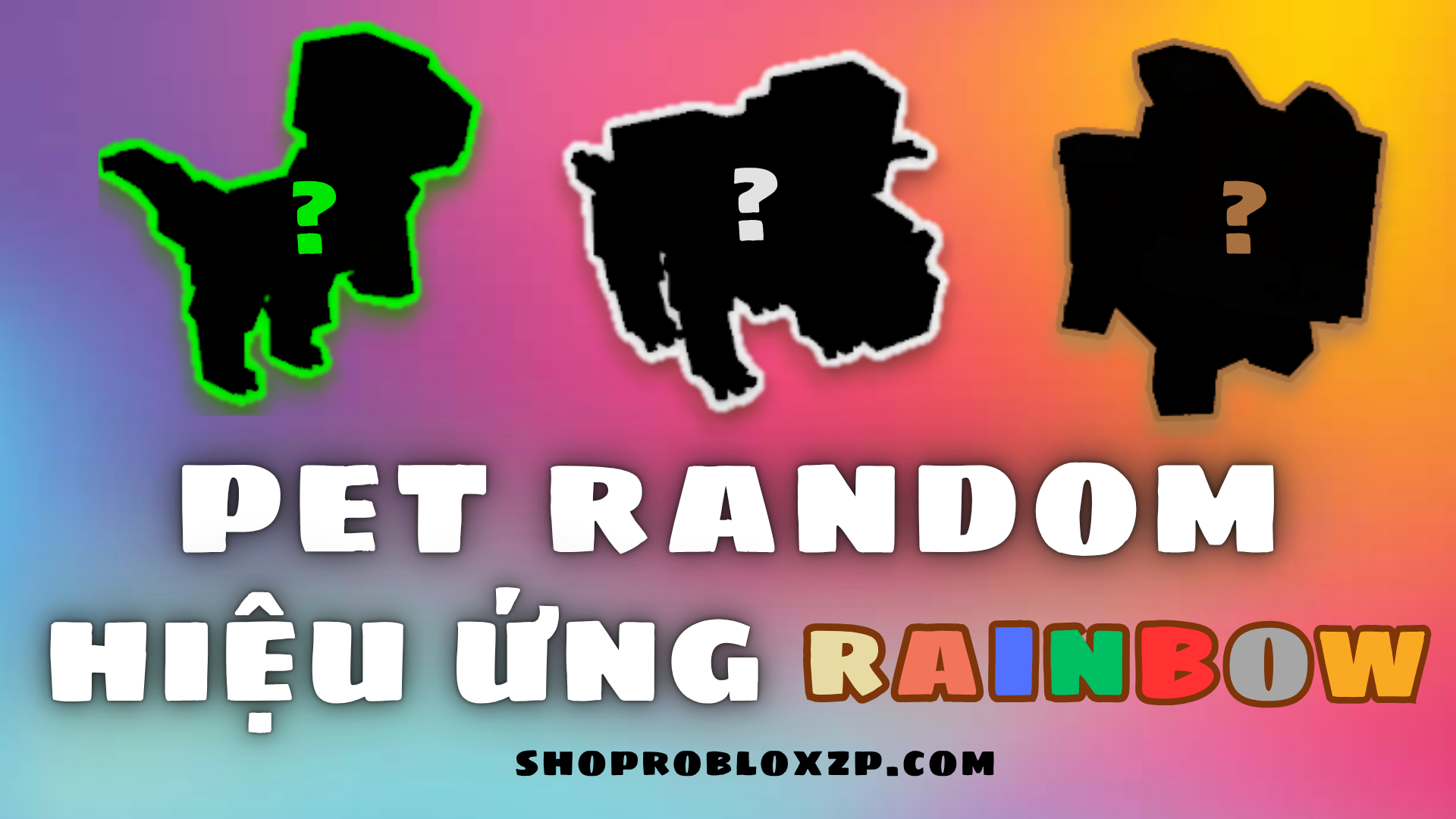 Pet hiệu ứng RAINBOW