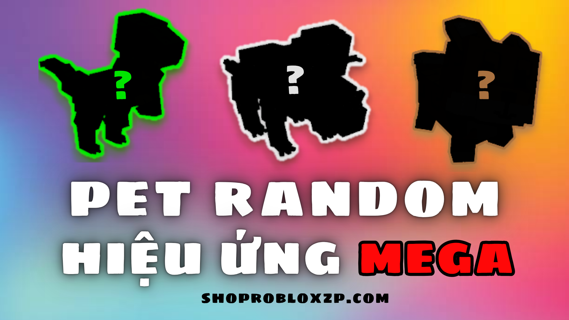 Pet hiệu ứng MEGA