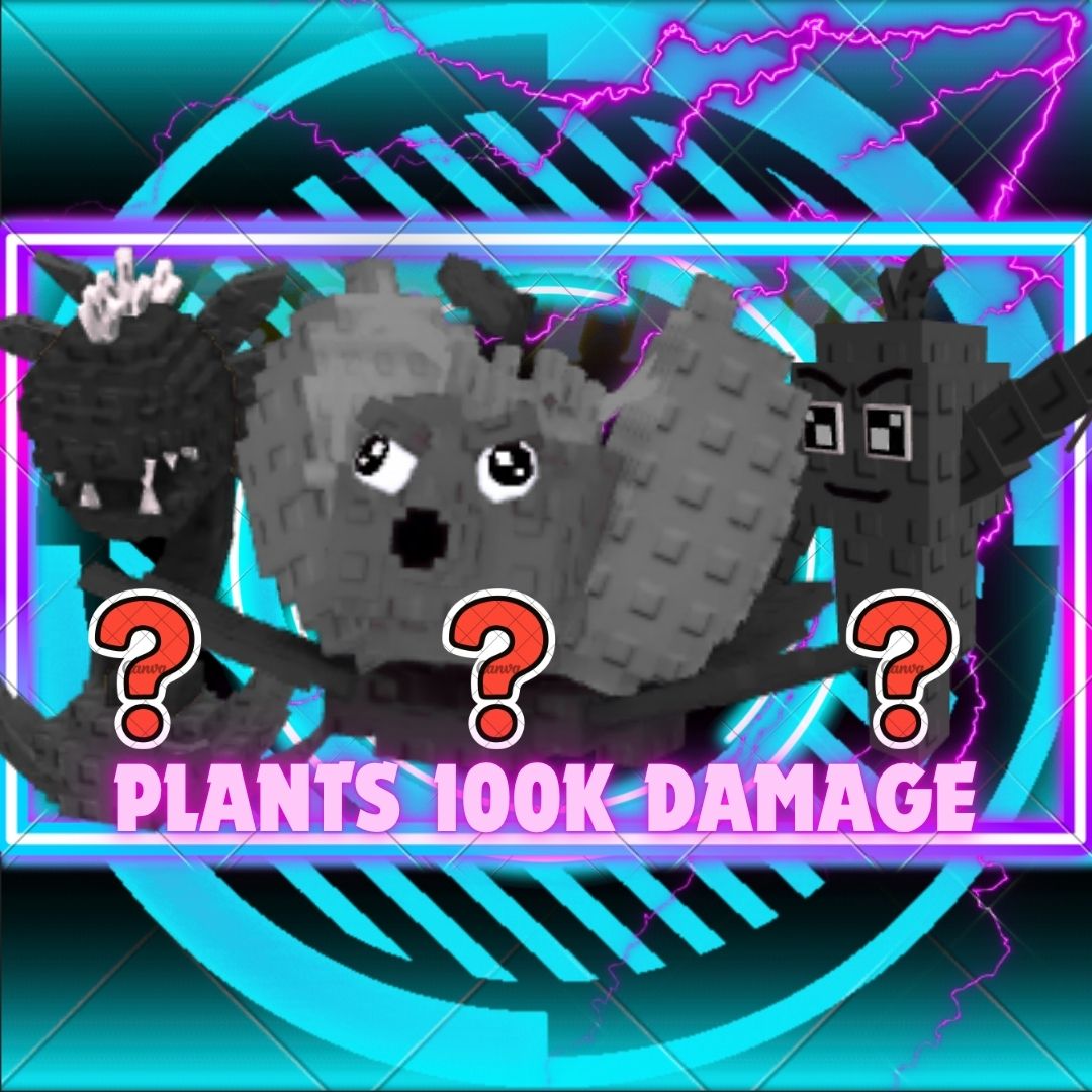 Plants Random (100K+ Damage)